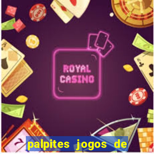 palpites jogos de quarta feira